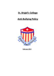 St. Brigid’s College Anti-Bullying Policy February 2014  Contents
