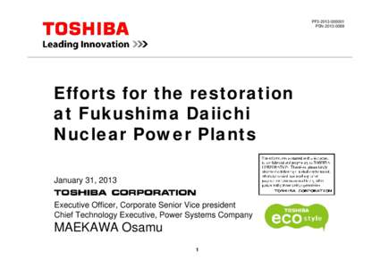 Energy / Fukushima Daini Nuclear Power Plant / Fukushima Daiichi Nuclear Power Plant / Nuclear meltdown / Nuclear power plant / Fukushima Daiichi nuclear disaster / Onagawa Nuclear Power Plant / Tokyo Electric Power Company / Nuclear technology / Nuclear physics