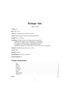 Package ‘ada’ July 2, 2014 Version[removed]Date[removed]Title ada: an R package for stochastic boosting Author Mark Culp, Kjell Johnson, and George Michailidis