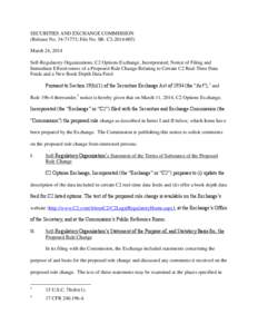 SECURITIES AND EXCHANGE COMMISSION (Release No[removed]; File No. SR- C2[removed]March 24, 2014 Self-Regulatory Organizations; C2 Options Exchange, Incorporated; Notice of Filing and Immediate Effectiveness of a Propo