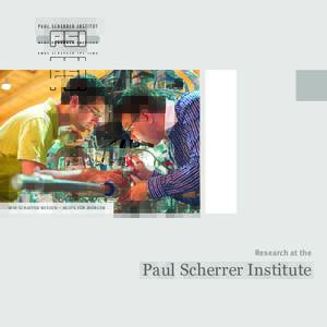 WIR SCHAFFEN WISSEN – HEUTE FÜR MORGEN  Research at the Paul Scherrer Institute