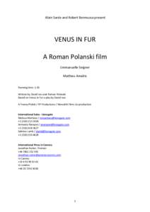 Alain Sarde and Robert Benmussa present  VENUS IN FUR A Roman Polanski film Emmanuelle Seigner Mathieu Amalric