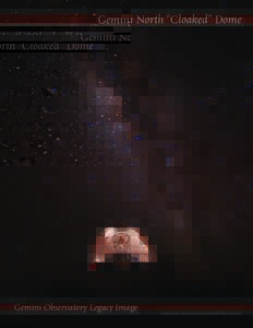 Gemini North “Cloaked” Dome  Gemini Observatory Legacy Image Image Credit: Gemini Observatory/AURA/Peter Michaud