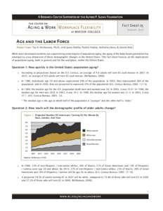 Fact Sheet 05 January, 2007 Age and the Labor Force Project Team: Tay K. McNamara, Ph.D., with Jason Dobbs, Patrick Healey, Katherine Kane, & Daniel Mak While most developed countries are experiencing some degree of popu