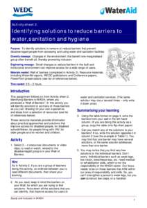 Activity sheet 3:  Identifying solutions to reduce barriers to water, sanitation and hygiene Purpose: To identify solutions to remove or reduce barriers that prevent disadvantaged people from accessing and using water an