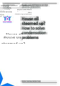 West Lothian Housing Partnership www.wlhp.org Repairs and maintenance services Preventing condensation