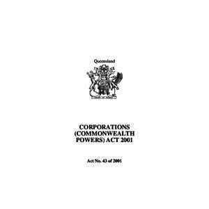 Queensland  CORPORATIONS (COMMONWEALTH POWERS) ACT 2001