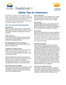 Number 39 August 2012 Safety Tips for Swimmers Drowning is a common cause of death in young people. Swimming injuries, drowning and deaths can