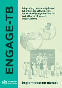ENGAGE-TB  Integrating community-based tuberculosis activities into the work of nongovernmental and other civil society