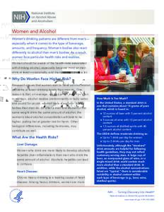 Women and Alcohol Research shows that drinking, binge drinking, and extreme binge drinking by women are all increasing. While alcohol misuse by anyone presents serious public health concerns, women who drink have a highe