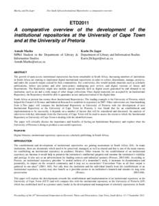 Macha, and De Jager  Two South African Institutional Repositories: a comparative overview ETD2011 A comparative overview of the development of the