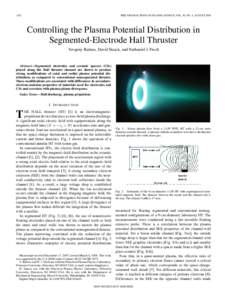 1202  IEEE TRANSACTIONS ON PLASMA SCIENCE, VOL. 36, NO. 4, AUGUST 2008 Controlling the Plasma Potential Distribution in Segmented-Electrode Hall Thruster
