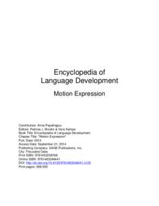 Encyclopedia of Language Development Motion Expression Contributors: Anna Papafragou Editors: Patricia J. Brooks & Vera Kempe