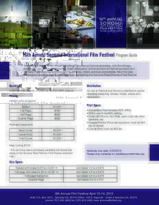 16th Annual Sonoma International Film Festival Program Guide The Program Guide is the comprehensive guide used by Festival attendees, with film listings, schedules, special event information, ticket information, and prom