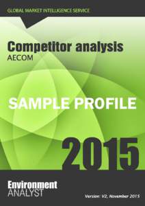 SAMPLE PROFILE  Global Competitor Analysis 2015 AECOM