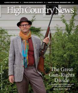 ALASKA’S WILDLIFE WAR | 6 | POISON CONTROL FOR ARTIFACTS | 8 | BABBITT TO OBAMA: MONUMENTS NOW | 24  High Country News May 26, 2014 | $4 | Vol. 46 No. 9 | www.hcn.org