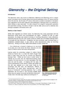 Glenorchy – the Original Setting Introduction The Glenorchy tartan, also known as MacIntyre, MacIntyre and Glenorchy and to a lesser extent Cumming is one of the few tartans that can be traced back to the 18th century 