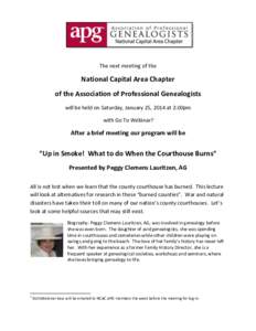 The next meeting of the  National Capital Area Chapter of the Association of Professional Genealogists will be held on Saturday, January 25, 2014 at 2:00pm with Go To Webinar!1