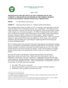 DEPARTMENT OF THE TREASURY WASHINGTON, D.C. April 3, 2018 MEMORANDUM FOR THE OFFICE OF THE COMPTROLLER OF THE CURRENCY, THE BOARD OF GOVERNORS OF THE FEDERAL RESERVE
