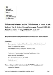 Differences between bovine TB indicators in herds in the IAA and herds in the Comparison Area (Project OG0142): First four years, 1st May 2010 to 30th April 2014 A report commissioned by the Welsh Government under Projec