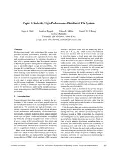 Ceph: A Scalable, High-Performance Distributed File System Sage A. Weil Scott A. Brandt Ethan L. Miller Darrell D. E. Long