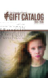 GIFT CATALOGThe Friends of Israel A Note From the Director Dear Friends: