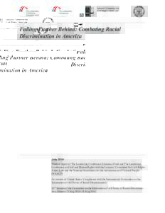 Falling Further Behind: Combating Racial Discrimination in America July 2014 Shadow report of The Leadership Conference Education Fund and The Leadership Conference on Civil and Human Rights with the Lawyers’ Committee