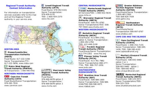 Regional Transit Authority Contact Information For information on transportation services available refer to the map and call the Regional Transit Authority in your service area.