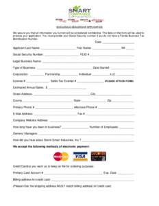 WHOLESALE DEALERSHIP APPLICATION  We assure you that all information you furnish will be considered confidential. The data on this form will be used to process your application. You must provide your Social Security numb