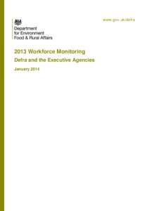 www.gov.uk/defra[removed]Workforce Monitoring Defra and the Executive Agencies January 2014