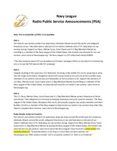 Navy League Radio Public Service Announcements (PSA) Note: Pre-recorded files of PSAs[removed]available. PSA 1: Our nation’s sea services protect our waterways, eliminate threats around the world, and safeguard Americans