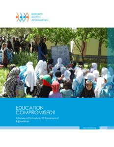 EDUCATION COMPROMISED? A Survey of Schools in 10 Provinces of Afghanistan www.iwaweb.org