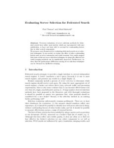 Evaluating Server Selection for Federated Search Paul Thomas1 and Milad Shokouhi2 1 2