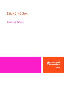 Etický kódex Code of Ethics ETICKÝ KÓDEX CODE OF ETHICS