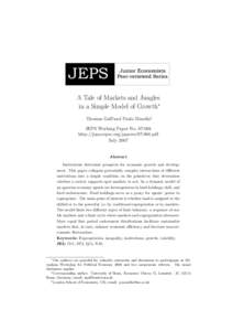 A Tale of Markets and Jungles in a Simple Model of Growth∗ Thomas Gall†and Paolo Masella‡ JEPS Working Paper Nohttp://jeps.repec.org/paperspdf July 2007