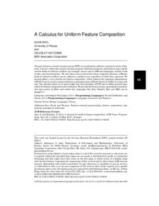 A Calculus for Uniform Feature Composition SVEN APEL University of Passau and DELESLEY HUTCHINS MZA Associates Corporation