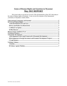 Status of Human Rights and Sanctions in Myanmar  May 2013 REPORT This report seeks to provide an overview of the developments in May 2013 that relate to the status of human rights in Myanmar. It also reviews the response