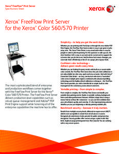 Xerox® FreeFlow® Print Server Specifications Sheet Xerox FreeFlow Print Server for the Xerox Color[removed]Printer ®