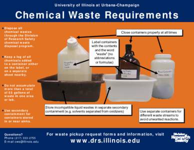 University of Illinois at Urbana-Champaign  Chemical Waste Requirements Dispose all chemical wastes through the Division
