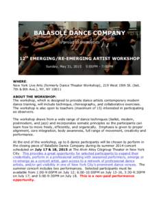 BALASOLE DANCE COMPANY is proud to present its 12th EMERGING/RE-EMERGING ARTIST WORKSHOP Sunday, May 31, 2015