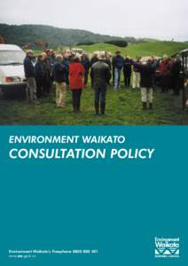 ENVIRONMENT WAIKATO  CONSULTATION POLICY Environment Waikato’s Freephonewww.ew.govt.nz