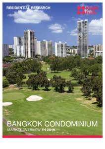 RESIDENTIAL RESEARCH  Bangkok CONDOMINIUM Market Overview 1H 2016  Highlights