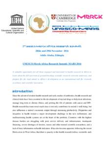 2nd UNESCO-Merck Africa Research Summit 28the and 29th November 2016 Addis Ababa, Ethiopia UNESCO-Merck Africa Research Summit- MARS 2016 A valuable opportunity for all those engaged and interested in health research in 