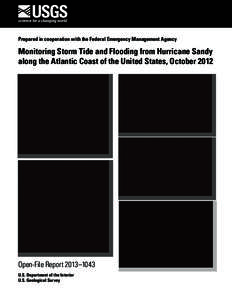 Prepared in cooperation with the Federal Emergency Management Agency  Monitoring Storm Tide and Flooding from Hurricane Sandy along the Atlantic Coast of the United States, October[removed]Open-File Report 2013–1043