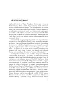 Acknowledgments My heartfelt thanks to Wayne Peck, Joyce Baskins, and everyone at the Community House Church. My greatest joys in life include the projects we have carried out together. I am also indebted to the scholars