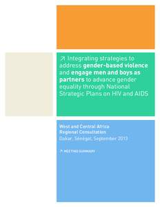 ≥ Integrating strategies to address gender-based violence and engage men and boys as partners to advance gender equality through National Strategic Plans on HIV and AIDS