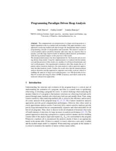 Programming Paradigm Driven Heap Analysis Mark Marron1 1 IMDEA Ondˇrej Lhoták2