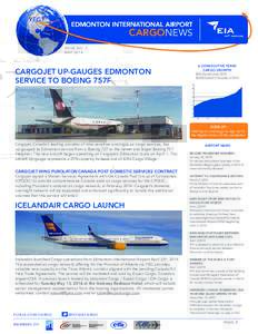 ISSUE N O . 7 M AY 2014 CARGOJET UP-GAUGES EDMONTON SERVICE TO BOEING 757F
