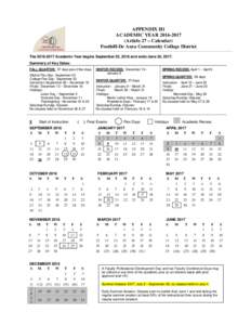 APPENDIX H1 ACADEMIC YEARArticle 27 – Calendar) Foothill-De Anza Community College District TheAcademic Year begins September 22, 2016 and ends June 30, 2017. Summary of Key Dates: