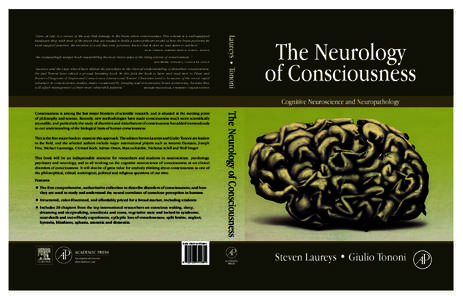 The Neurology of Consciousness - ISBN,[removed], 216x276 PPC  “An outstandingly unique book reassembling the most recent data of the rising science of consciousness .” jean-pierre changeux, college de france 
